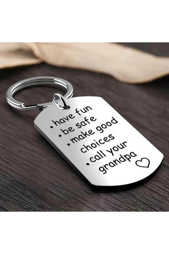 Be Safe, Make Good Choices And Call Your Grandma/Grandpa Keychain
