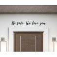 thumbnail image 1 of Be Safe We Love You Wall Art Vinyl Sticker Family Home Inside Door Decal Goodbye Decor 36x5-Inch Black, 1 of 2