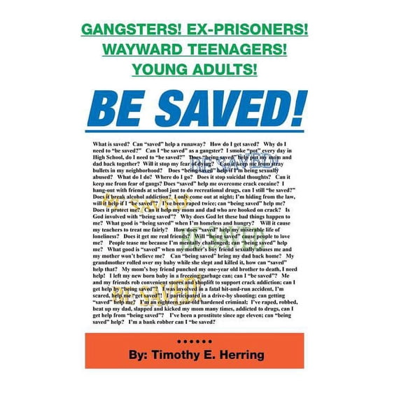 Be Saved!: Gangsters! Ex-Prisonrs! Wayward Teenagers! Young Adults! (Hardcover)