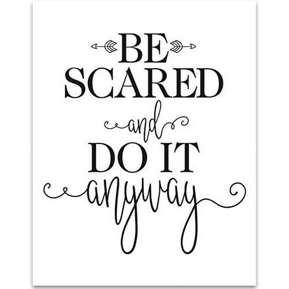 Be Scared and Do It Anyway - 11x14 Unframed Typography Art Print - Great Motivational Gift