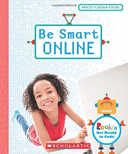 Pre-Owned Be Smart Online (Rookie Get Ready to Code) (Hardcover) 0531132285 9780531132289