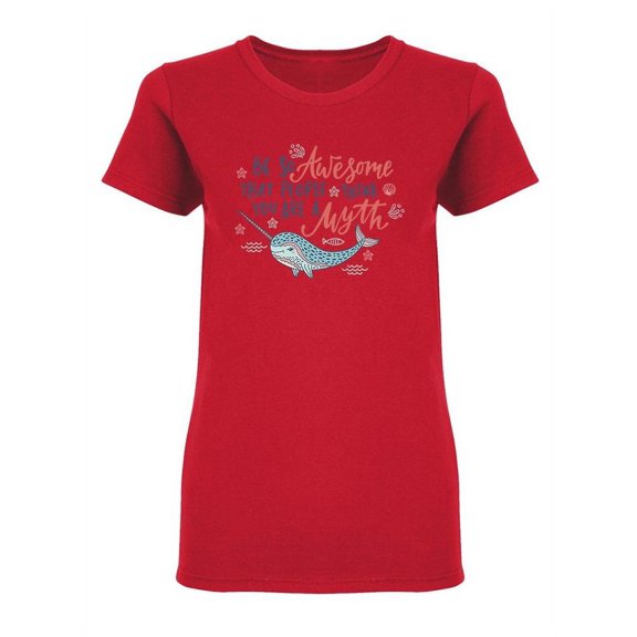 Be So Awesome Narwhal Graphic Shaped T-Shirt Women -Image by Shutterstock, Female Medium