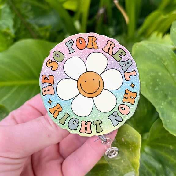 Be So For Real Right Now Retro Flower Badge Reel | Funny Groovy Smiley Daisy Badge Holder Gift