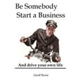 thumbnail image 1 of Be Somebody. Start a Business, (Paperback), 1 of 1