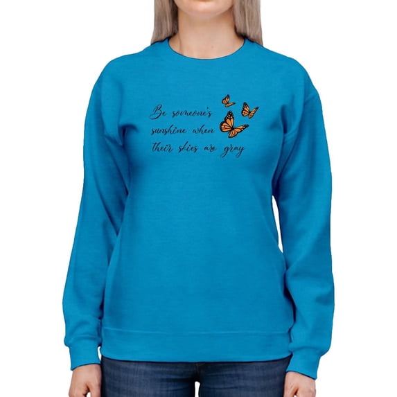 Be Someone's Sunshine Butterfly Sweatshirt Women -Image by Shutterstock, Female XX-Large