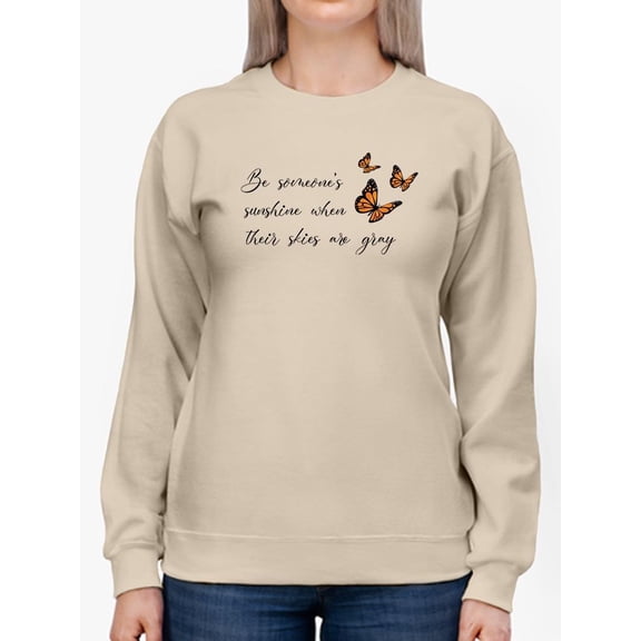 Be Someone's Sunshine Butterfly Sweatshirt Women -Image by Shutterstock, Female x-Large