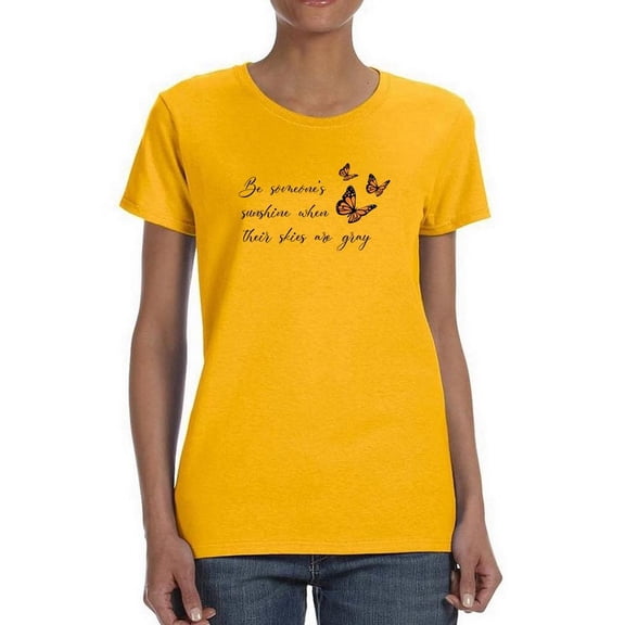 Be Someone's Sunshine Butterfly T-Shirt Women -Image by Shutterstock, Female x-Large