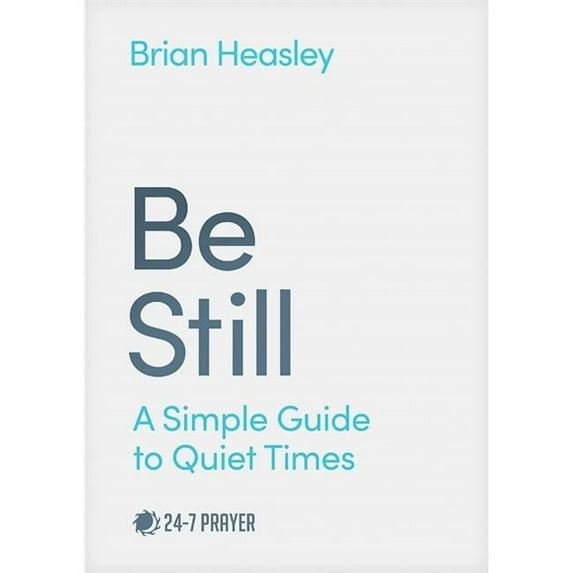 Be Still - A Simple Guide to Quiet Times Book