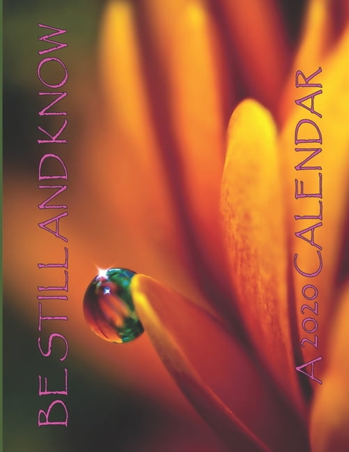 Be Still And Know A 2020 13 Month Calendar (Paperback)