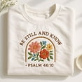 thumbnail image 1 of Be Still And Know Embroidered Sweatshirt, Floral Christian Shirt, Bible Verse Apparel, Psalm 46:10 Faith Gift, 1 of 4