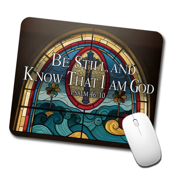 Be Still And Know That I Am God Psalm 46-10 Stained Glass Window Mouse Pad Low Profile Gaming Mat