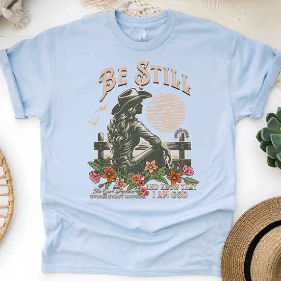 Be Still Cowgirl T-Shirt – Psalm 46:10 Faith Graphic Tee for Women, Light Blue, Size 5XL