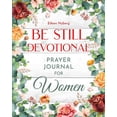 thumbnail image 1 of Be Still Devotional: Prayer Journal for Women, (Paperback), 1 of 1