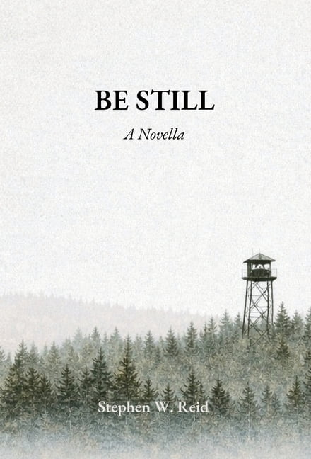 Be Still: A Novelette, (Hardcover)