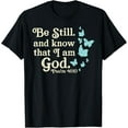 thumbnail image 1 of Be Still I Am God Psalms Bible Verse Jesus Christian Gift T-ShirtMen and women, Black T-shirt, size: Extra large, 1 of 4