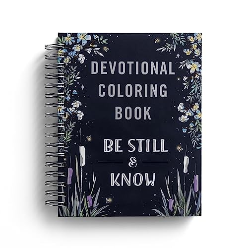 Pre-Owned Be Still and Know: Devotional Adult Coloring Book (75 Daily Devotions and Coloring Pages to Pause (Hardcover) by Dayspring