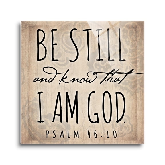Be Still Know I Am Almond Scroll 24 x 24 Glass Wall Hanging Sign