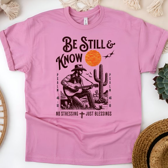 Be Still & Know T-Shirt, Psalm 46:10 Cowboy Graphic Faith Tee, Azalea, Size 3XL