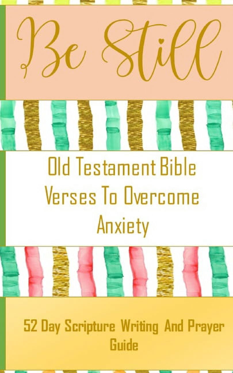 Be Still - Old Testament Bible Verses On Anxiety - 52 Day Scripture ...