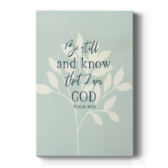 Be Still Premium Gallery Wrapped Canvas - Ready to Hang