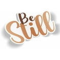 thumbnail image 1 of Be Still Waterproof Sticker, 1 of 1