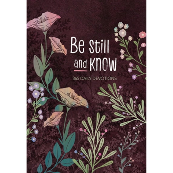 Pre-Owned Be Still and Know: 365 Daily Devotions (Paperback) 142456459X 9781424564590