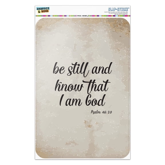 Be Still and Know that I am God Psalm Inspirational Christian Home Business Office Sign - Window Sticker - 8" x 12" (20.3cm x 30.5cm)