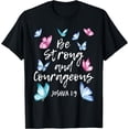 thumbnail image 1 of Be Strong And Courageous Joshua 1:9 Christain Religious Butterfly Softstyle Unisex T-Shirt,Black Color,Size 2T, 1 of 5