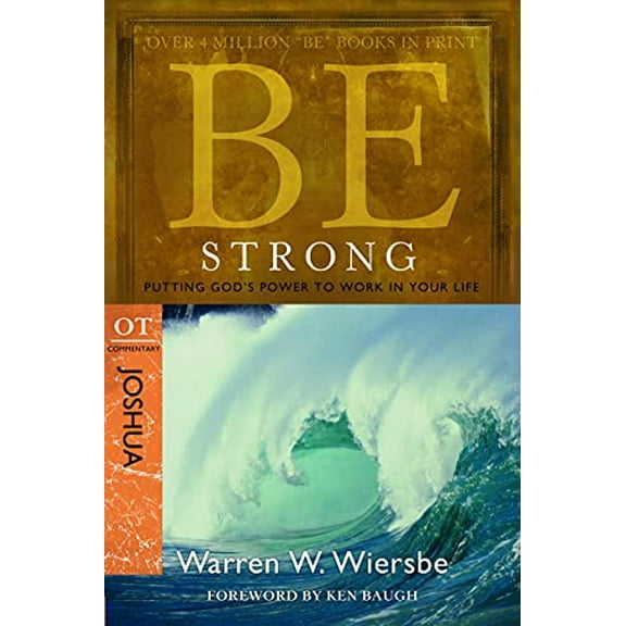 Pre-Owned Be Strong: Joshua, OT Commentary: Putting God's Power to Work in Your Life (Paperback) 1434766373 9781434766373