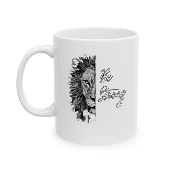 Be Strong Lion Ceramic Mug, oz.