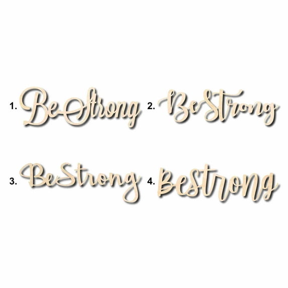 Be Strong Sign Unfinished Wood Cutout Home Decor DIY Option 2- 30" Wide / 1/4"
