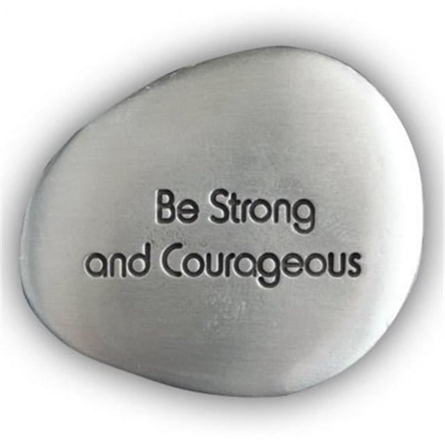 Be Strong and Courageous Soothing Stone by Cathedral Art Engraved