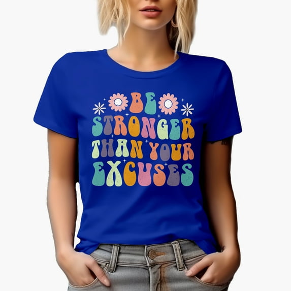 Be Stronger Than Your Excuses, Motivational Quote, Groovy Retro Wavy Text Merch Gift, Royal Blue T-Shirt, Small