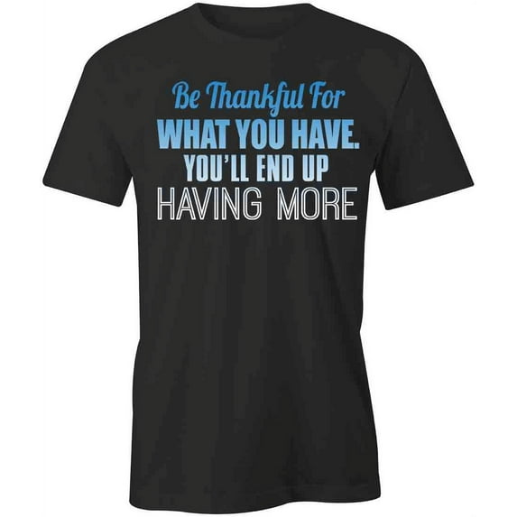 Be Thankful T-Shirt | Cool Thanksgiving Black Tee Gift