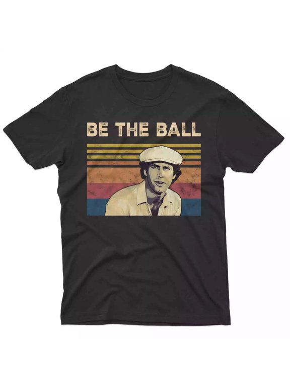 Be The Ball Vintage Shirt Ty Webb Lovers Shirt, Caddyshack Vintage Movie Shirt