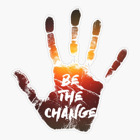 Be The Change Positive Message Sticker
