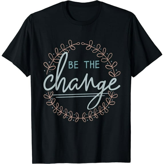 Be The Change T-Shirt Black Large