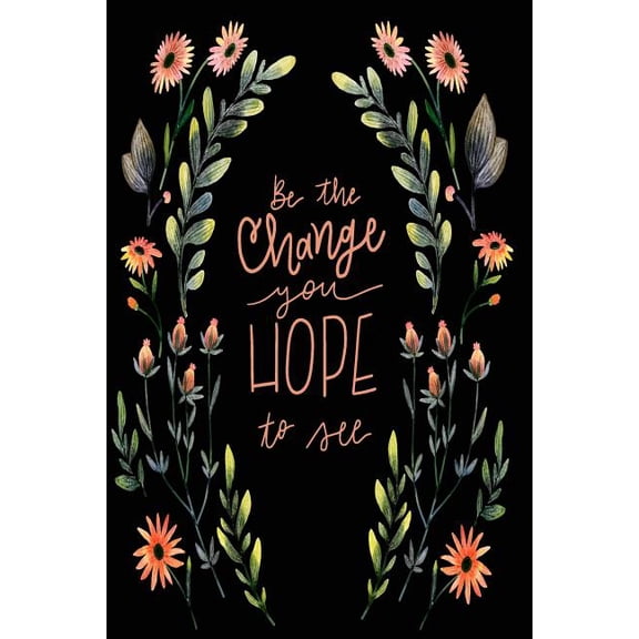 Be The Change You Hope To See - Mid Year Academic Teacher Diary With Schedules, Trackers. Logs, Reports, Goal Setting & Positive Quotes (Paperback)