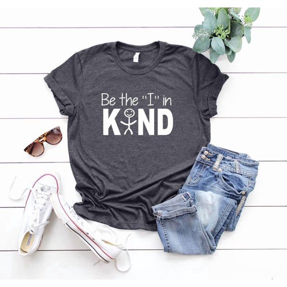 Be The I In Kind Motivational Inspirational Be Nice Kindness Matters Tee, Positive T-Happiness Matters Tee, F4392
