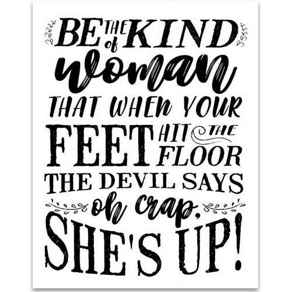 Be The Kind of Woman - 11x14 Unframed Typography Art Print - Great Inspirational Gift