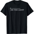 thumbnail image 1 of Be The Light | Deluxe Christian T-Shirt Gift Encouraging T-Shirt, 1 of 3