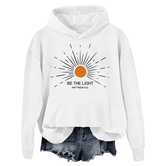 Be The Light Hoodie For Women Bible Verse Jesus Long-Sleeve Shirt Christian Tees Tops