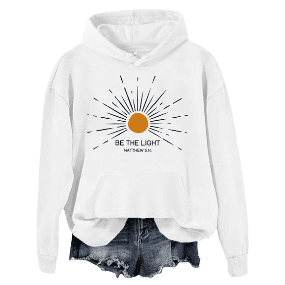 Be The Light Hoodie For Women Bible Verse Jesus Long-Sleeve Shirt Christian Tees Tops