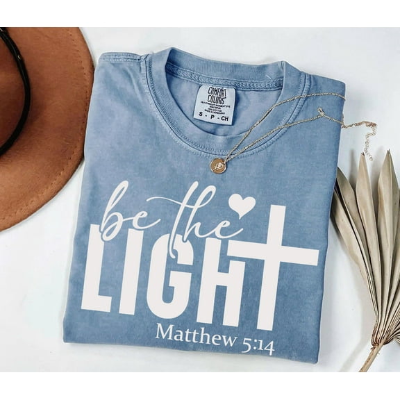 Be The Light Matthew 5:14 Comfort Colors Shirt – Christian Faith Tee, Bible Verse Shirt, Religious Gift, Inspirational Church T-Shirt