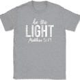 thumbnail image 1 of Be The Light Matthew 5 14 T-Shirt Christian Jesus Praise Worship God Text Tee - Heather Grey, L, 1 of 1