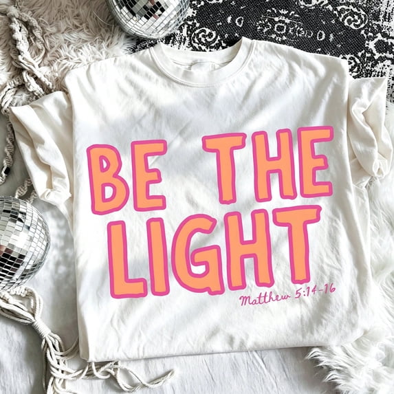 Be The Light Matthew Christian Faith Graphic Tee Religious Bible Verse Short Sleeve Women T-Shirt