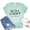 thumbnail image 1 of Be The Light Shirt Christian Shirts Women's Faith Tee Positive Vibes T-shirt Matthew 5:14 Tshirt Inspirational Gift, 1 of 3