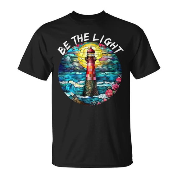 Be The Light Stained Glass Lighthouse Motivational Quote TShirt ...