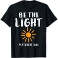 thumbnail image 1 of Be The Light Sun Matthew 5:14 Bible Christian Men Women Kids T-Shirt, 1 of 3
