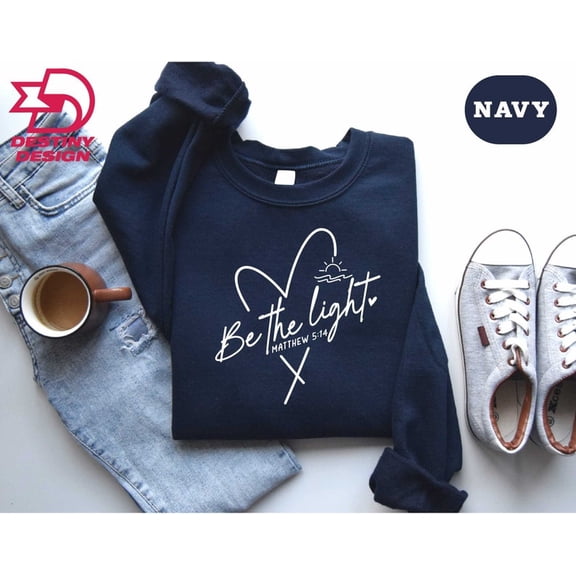 Be The Light Sweatshirt Gift For Christians, Mathew 5:14 Sweatshirt, Bible Verse Sweater